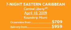 7-Night Eastern Caribbean Carnival Liberty April 18, 2009 from $709