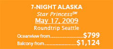 7-Night Alaska Star Princess May 17, 2009 frp, $799