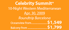 Celebrity Summit 10-Night W. Mediterranean Aprill 30, 2009 from $1,549